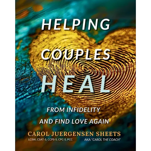 Helping Couples Heal From Infidelity and Find Love Again