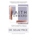 Faith Forward: Intimate and Modern Stories of Faith to Propel You Forward
