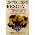 Unyielding Resolve: Life Lessons from Charlie Kirk's Rise and Influence