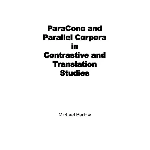 ParaConc and Parallel Corpora in Contrastive and Translation Studies