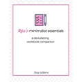 Rita's Minimalist Essentials: A Decluttering Workbook Companion