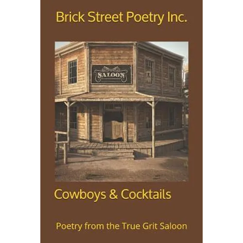 Cowboys & Cocktails: Poetry from the True Grit Saloon