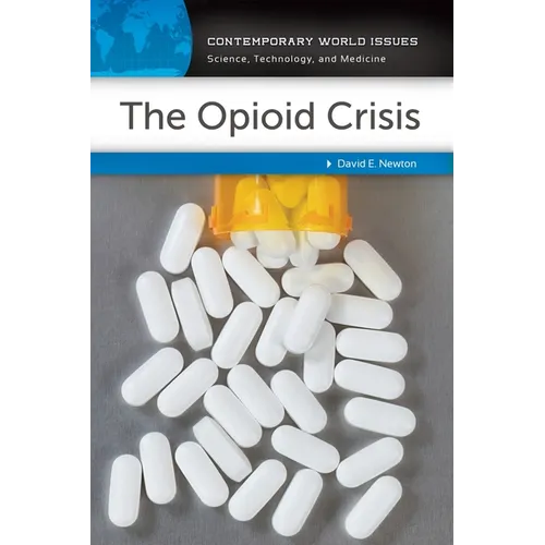 The Opioid Crisis: A Reference Handbook