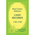 Kent County, Delaware Land Records, 1785-1789