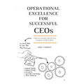 OPERATIONAL EXCELLENCE FOR SUCCESSFUL CEOs
