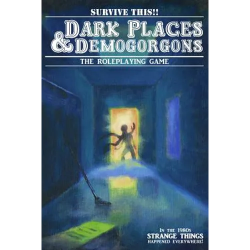 Dark Places And Demogorgons (Soft Cover)