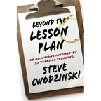 Beyond the Lesson Plan: 33 Questions Inspired by 33 Years of Teaching - Paperback