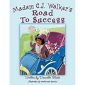 Madam C.J. Walker's Road to Success