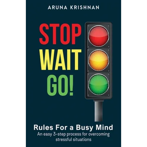 Stop Wait Go: Rules for a Busy Mind