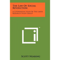 The Law Of Social Revolution: A Cooperative Study By The Labor Research Study Group