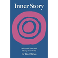 Inner Story: Understand your mind. Change your world.