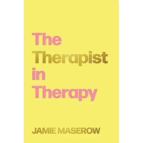 The Therapist in Therapy