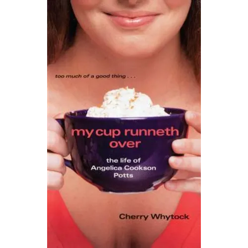 My Cup Runneth Over: The Life of Angelica Cookson Potts