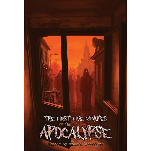 The First Five Minutes of the Apocalypse