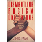 Dismantling Racism One On One: Uniqueness Narrative Equity