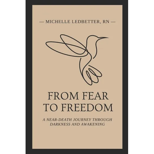 From Fear to Freedom: A Near-Death Journey Through Darkness and Awakening