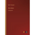 Alice Adams: in large print