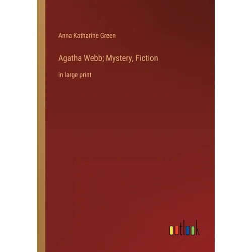Agatha Webb; Mystery, Fiction: in large print