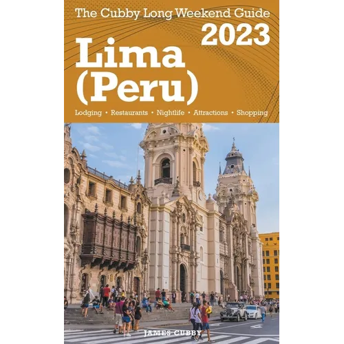 Lima (Peru) The Cubby 2023 Long Weekend Guide