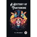 A History of Pantomime