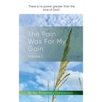 The Pain Was For My Gain - Hardcover
