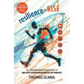 resilience+Rise: 26.2 Transformative Milestones to Unleash Your Marathon of Life Mindset