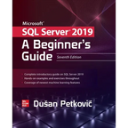 Microsoft SQL Server 2019: A Beginner's Guide, Seventh Edition - Paperback