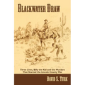 Blackwater Draw: Three Lives, Billy the Kid, and the Murders That Started the Lincoln County War