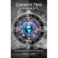 Coherent Mind: A Quantum Shift