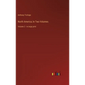 North America; In Two Volumes: Volume 2 - in large print