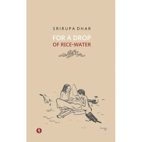 For A Drop Of Rice-Water: novel