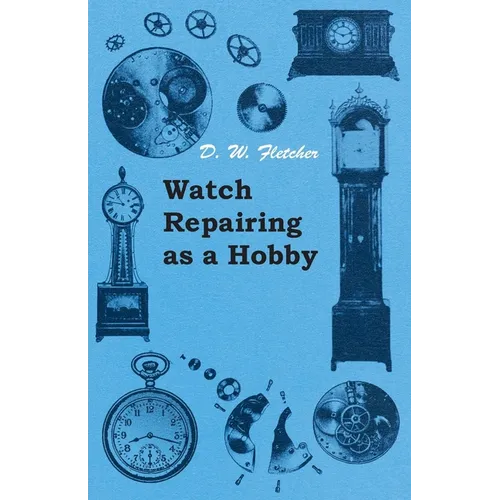 Watch Repairing as a Hobby