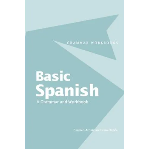 Basic Spanish: A Grammar and Workbook