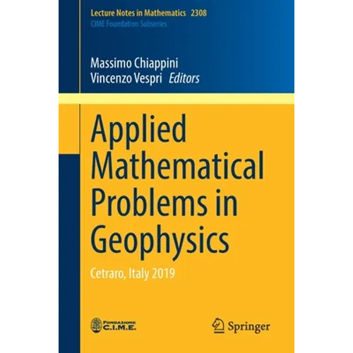 Applied Mathematical Problems in Geophysics: Cetraro, Italy 2019