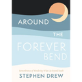 Around the Forever Bend: Remembrances of Wondering What Lies Beyond Death