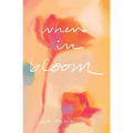 When in Bloom