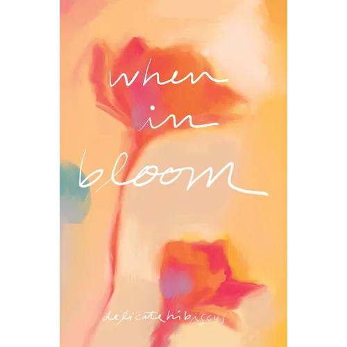 When in Bloom