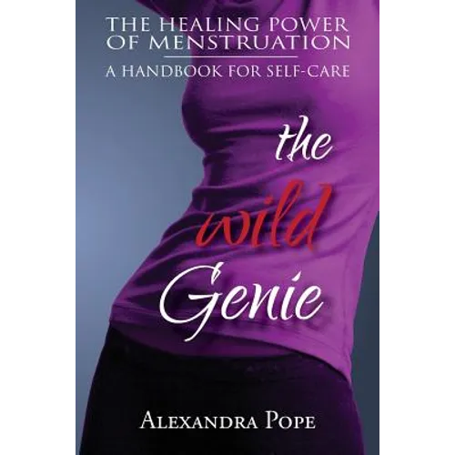 The Wild Genie: The Healing Power of Menstruation