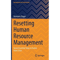 Resetting Human Resource Management: Seven Essential Steps to Evolve from Crises