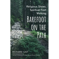 Religious Shoes, Spiritual Feet: Walking Barefoot on the Path