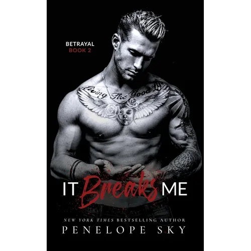 It Breaks Me: A Forbidden Dark Romance