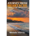 Journey from Heartache Through Healing