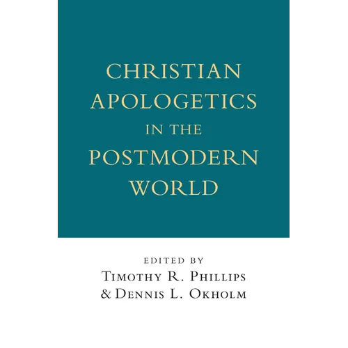 Christian Apologetics in the Postmodern World
