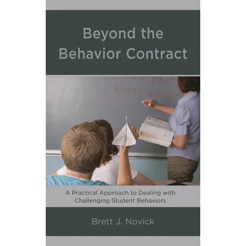 Beyond the Behavior Contract: A Practical Approach to Dealing with Challenging Student Behaviors