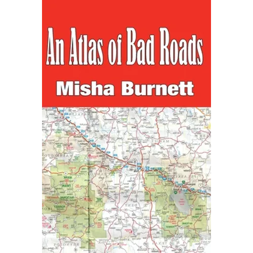 An Atlas of Bad Roads