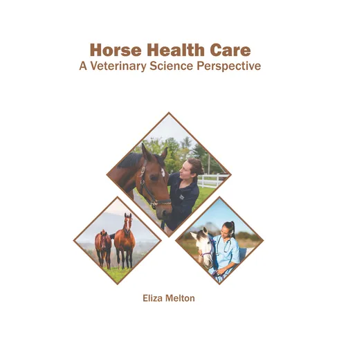 Horse Health Care: A Veterinary Science Perspective