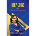 Keep Going: Trusting God Through Life's Hardest Moments