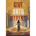 Give unto Others