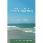 How to Be a Decent Human Being