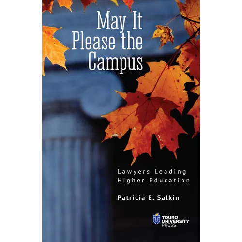 May It Please the Campus: Lawyers Leading Higher Education